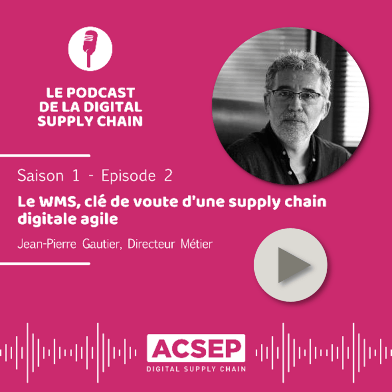 ACSEP digital supply chain logistique entrepôt wms izypro jean-pierre gautier